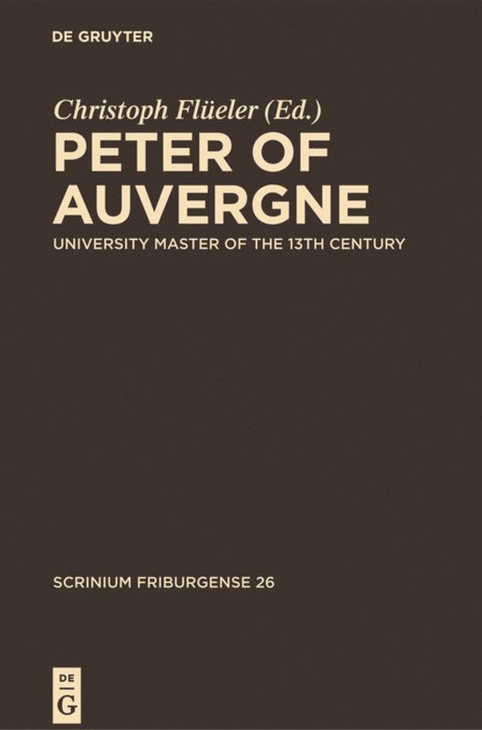 Christoph Flüeler, Lidia Lanza, Marco Toste - Peter of Auvergne, Inbunden