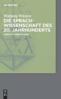 Wolfgang Wildgen - Sprachwissenschaft des 20. Jahrhunderts, Inbunden