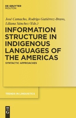 Information Structure in Indigenous Languages of the Americas 1