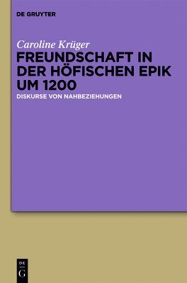 bokomslag Freundschaft in der hfischen Epik um 1200