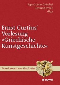 bokomslag Ernst Curtius' Vorlesung &quot;Griechische Kunstgeschichte&quot;
