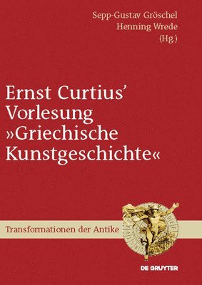 Ernst Curtius' Vorlesung &quot;Griechische Kunstgeschichte&quot; 1