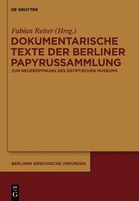 bokomslag Dokumentarische Texte der Berliner Papyrussammlung aus ptolemischer und rmischer Zeit