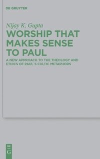bokomslag Worship that Makes Sense to Paul