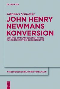 bokomslag John Henry Newmans Konversion