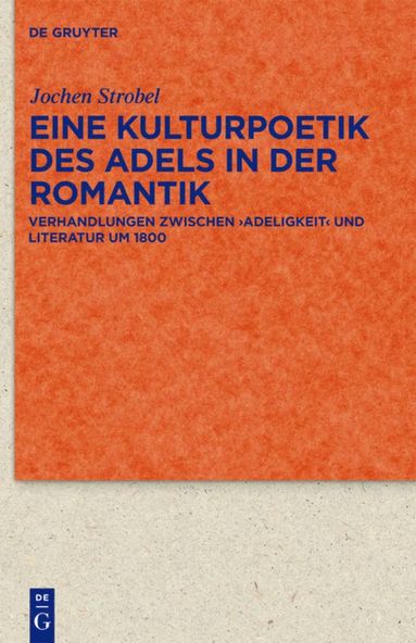 bokomslag Eine Kulturpoetik des Adels in der Romantik