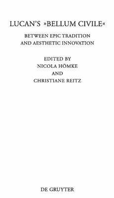 Nicola Hömke, Christiane Reitz - Lucan's "Bellum Civile", Inbunden