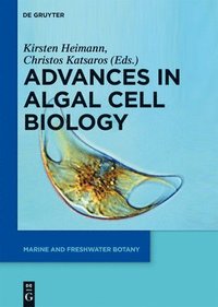 bokomslag Advances in Algal Cell Biology