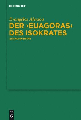 Der &quot;Euagoras&quot; des Isokrates 1