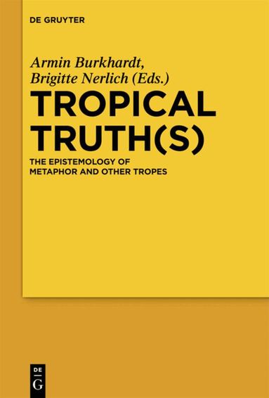 Armin Burkhardt, Brigitte Nerlich - Tropical Truth(s), Inbunden