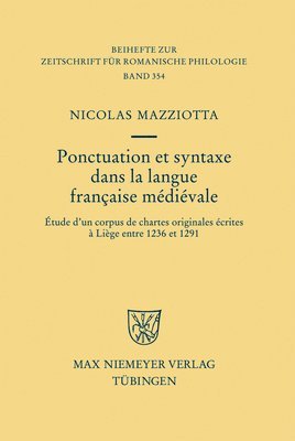 Nicolas Mazziotta - Ponctuation et syntaxe dans la langue française médiévale, Inbunden