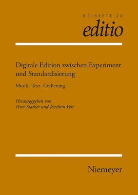 Peter Stadler, Joachim Veit - Digitale Edition zwischen Experiment und Standardisierung, Inbunden