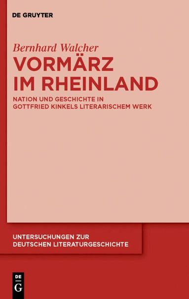 Bernhard Walcher - Vormärz im Rheinland, Inbunden