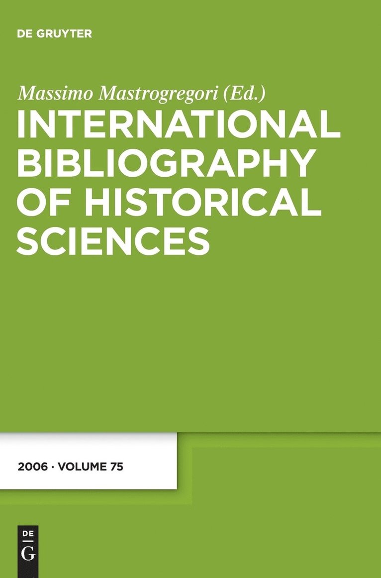 Massimo Mastrogregori - International Bibliography of Historical Sciences, Band 75, International Bibliography of Historical Sciences (2006), Inbunden