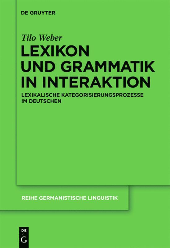 Tilo Weber - Lexikon und Grammatik in Interaktion, Inbunden