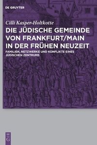 bokomslag Die jdische Gemeinde von Frankfurt/Main in der Frhen Neuzeit