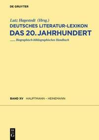 bokomslag Deutsches Literatur-Lexikon. Das 20. Jahrhundert, Band 15, Hauptmann - Heinemann