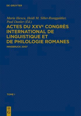 Maria Iliescu, Paul Danler, Heidi Siller-Runggaldier - Actes Du Xxve Congrès International de Linguistique Et de Philologie Romanes, Inbunden