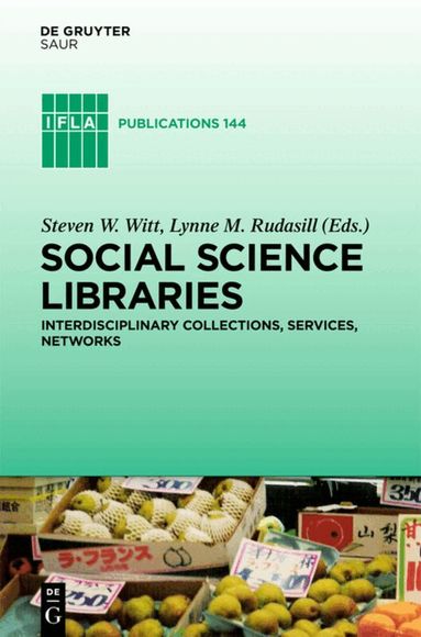 Steve W. Witt, Lynne M. Rudasill - Social Science Libraries, Inbunden