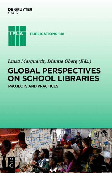 Luisa Marquardt, Dianne Oberg - Global Perspectives on School Libraries, Inbunden