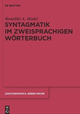 Benedikt A Model - Syntagmatik im zweisprachigen Wörterbuch, Inbunden