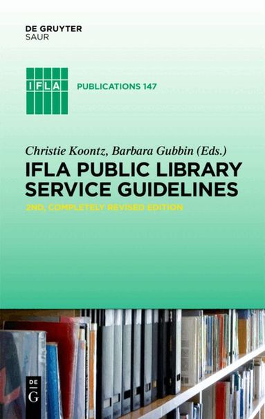 Christie Koontz, Barbara Gubbin - IFLA Public Library Service Guidelines, Inbunden