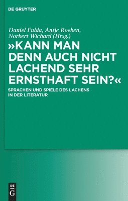 bokomslag &quot;Kann man denn auch nicht lachend sehr ernsthaft sein?&quot;