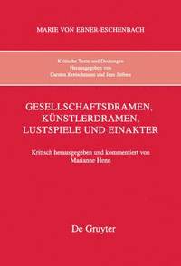 bokomslag Kritische Texte und Deutungen, Band 7, Gesellschaftsdramen, Knstlerdramen, Lustspiele und Einakter