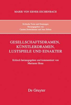 bokomslag Kritische Texte und Deutungen, Band 7, Gesellschaftsdramen, Knstlerdramen, Lustspiele und Einakter