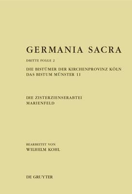 de Gruyter, De Gruyter, Wilhelm Kohl - Bistümer der Kirchenprovinz Köln. Das Bistum Münster 11. Die Zisterzienserabtei Marienfeld, Inbunden