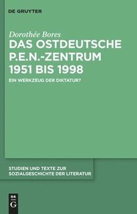 bokomslag Das ostdeutsche P.E.N.-Zentrum 1951 bis 1998