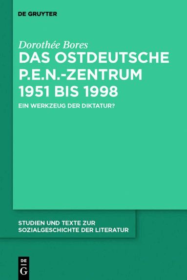 Dorothée Bores - ostdeutsche P.E.N.-Zentrum 1951 bis 1998, Inbunden
