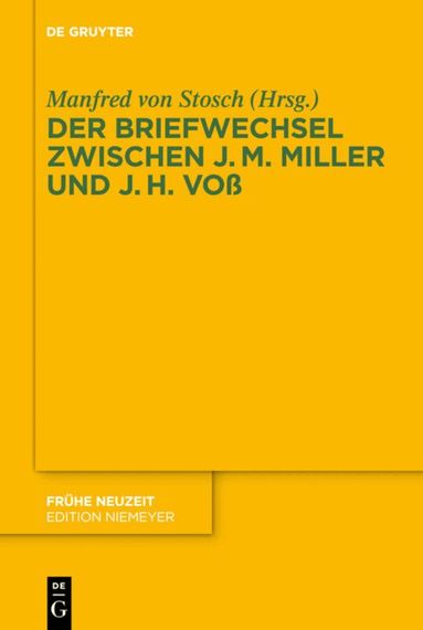 Manfred Stosch - Briefwechsel zwischen Johann Martin Miller und Johann Heinrich Voß, Inbunden