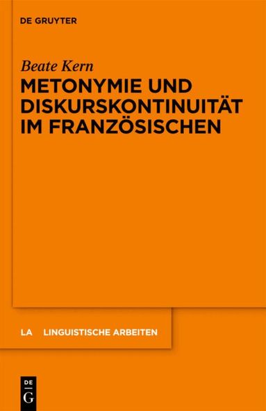 Beate Kern - Metonymie und Diskurskontinuität im Französischen, Inbunden