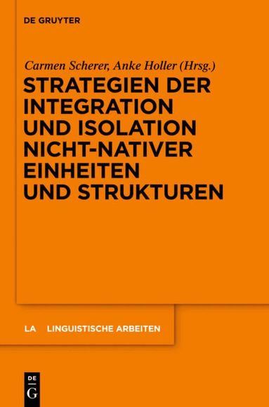 Carmen Scherer, Anke Holler - Strategien der Integration und Isolation nicht-nativer Einheiten und Strukturen, Inbunden