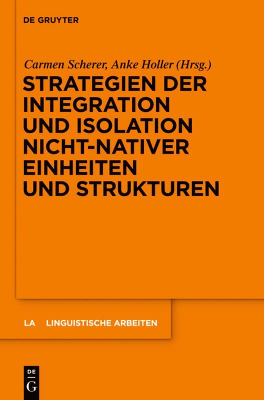Carmen Scherer, Anke Holler - Strategien der Integration und Isolation nicht-nativer Einheiten und Strukturen, Inbunden