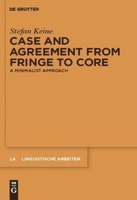 bokomslag Case and Agreement from Fringe to Core