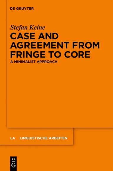 Stefan Keine - Case and Agreement from Fringe to Core, Inbunden