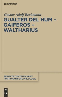 Gualter del Hum  Gaiferos  Waltharius 1