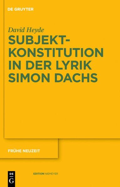 David Heyde - Subjektkonstitution in der Lyrik Simon Dachs, Inbunden