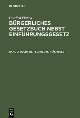 bokomslag Brgerliches Gesetzbuch nebst Einfhrungsgesetz, Band 2, Recht der Schuldverhltnisse