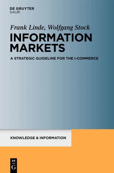 Frank Linde, Wolfgang G. Stock - Information Markets, Inbunden
