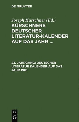 Deutscher Literatur Kalender Auf Das Jahr 1901, Inbunden