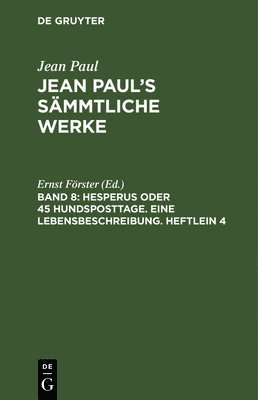 Hesperus oder 45 Hundsposttage. Eine Lebensbeschreibung. Heftlein 4 1