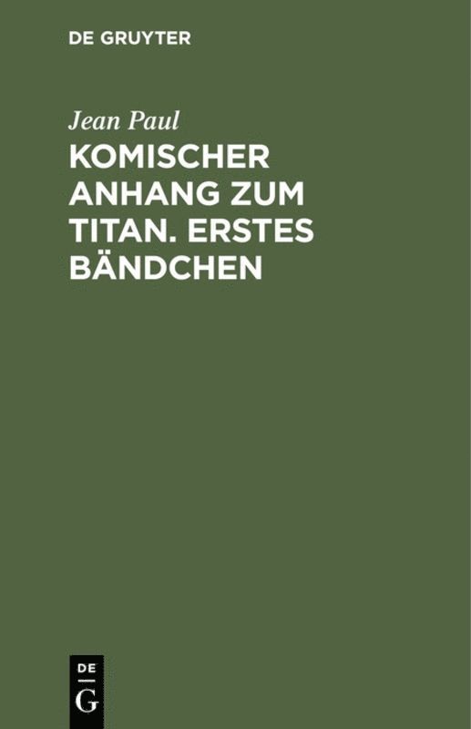 Komischer Anhang zum Titan. Erstes Bändchen
