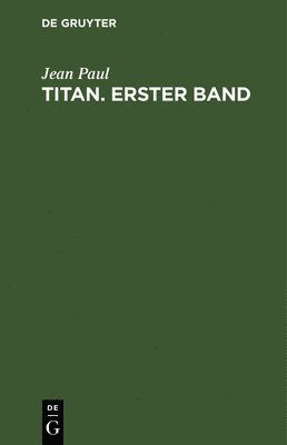 Jean Paul: Titan. Band 1 1