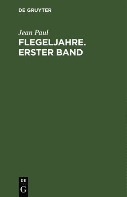 bokomslag Flegeljahre. Erster Band