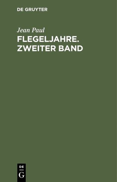 Jean Paul - Flegeljahre. Zweiter Band, Inbunden