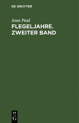 bokomslag Flegeljahre. Zweiter Band