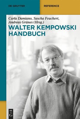 Carla Damiano, Andreas Grünes, Sascha Feuchert - Walter-Kempowski-Handbuch, Inbunden